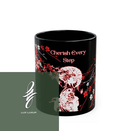 Cherish Every Step Black Mug 11Oz